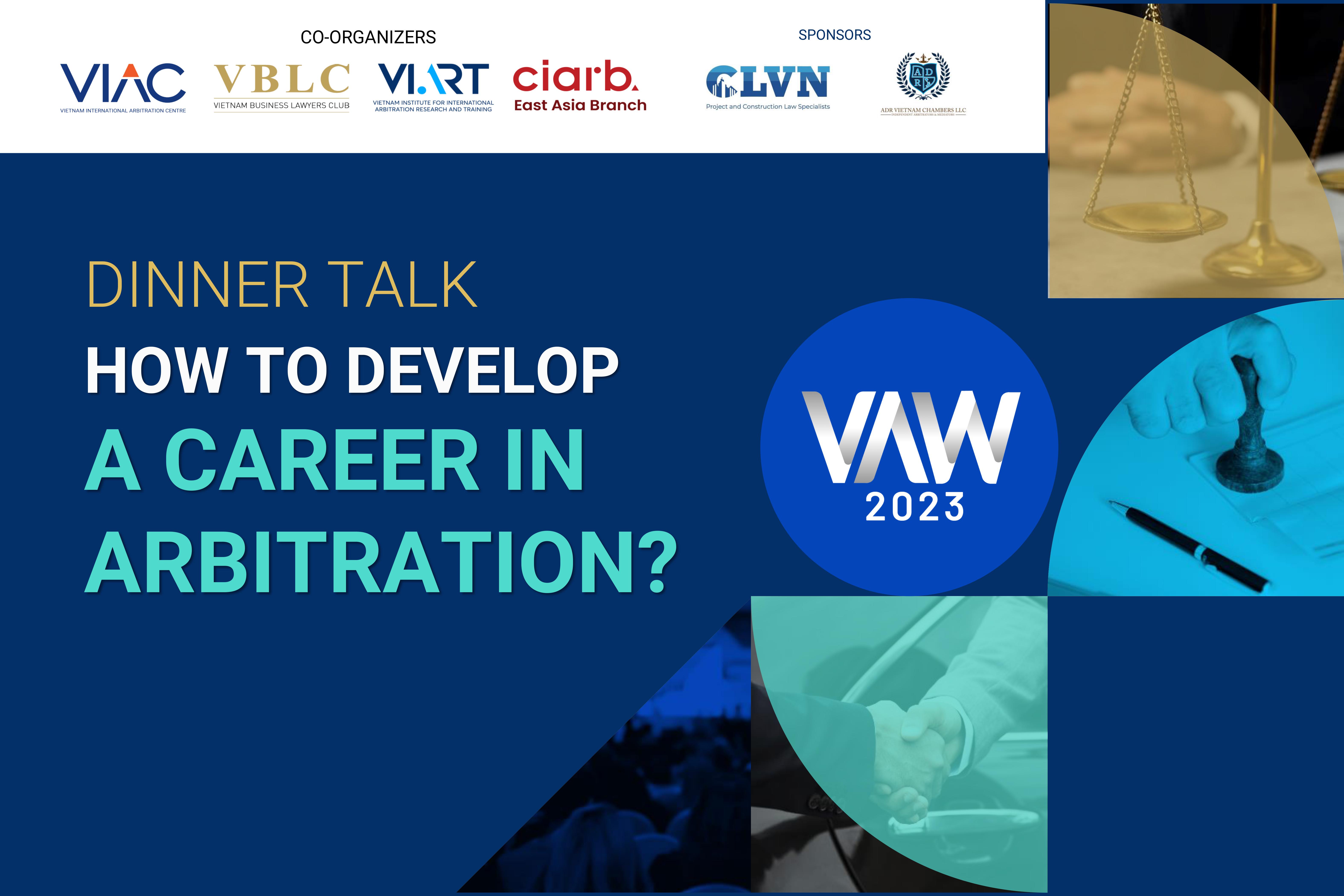 [VAW 2023] Dinner Talk on How to develop a career in arbitration